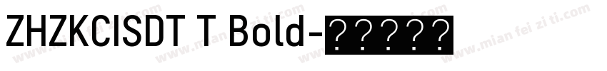 ZHZKCISDT T Bold字体转换